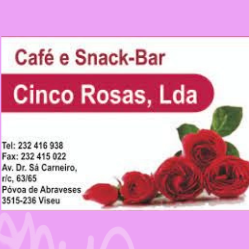 CAFE E SNACK-BAR  CINCO ROSA LDª